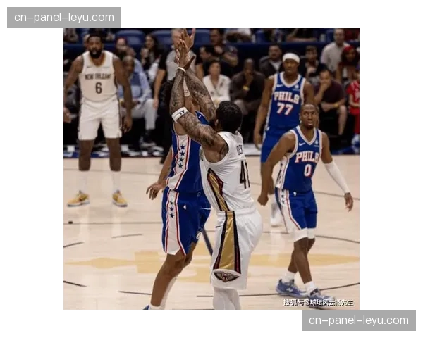 鹈鹕126-111大胜76人，锡安21分引领球队终结对手四连败